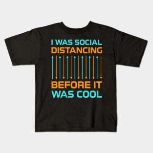 I Was Social Distancing Kids T-Shirt